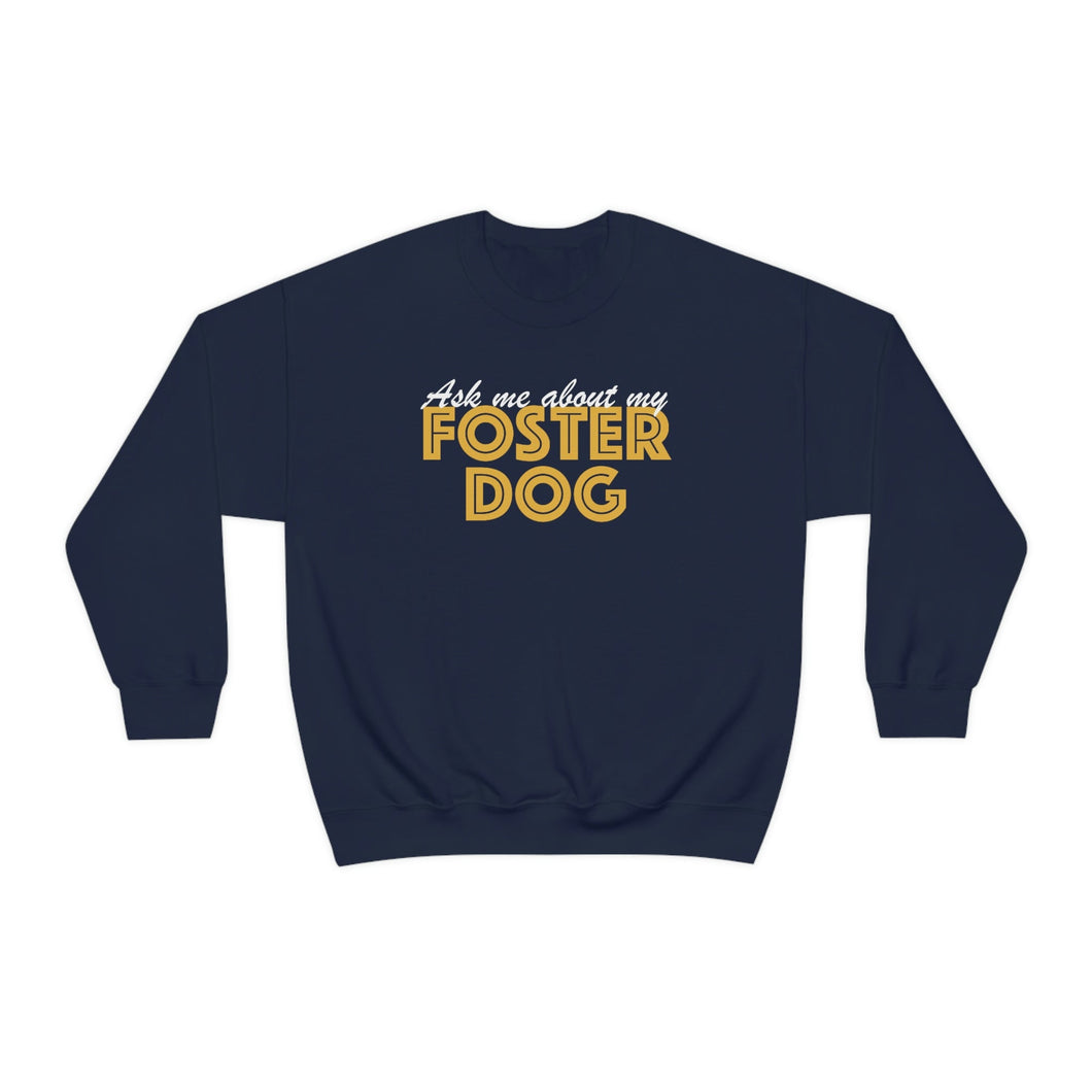 Ask Me About My Foster Dog | Crewneck Sweatshirt - Detezi Designs-26457281042677794946