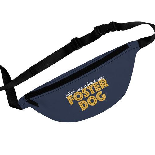 Ask Me About My Foster Dog | Fanny Pack - Detezi Designs-32541588694113549131