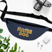 Load image into Gallery viewer, Ask Me About My Foster Dog | Fanny Pack - Detezi Designs-32541588694113549131
