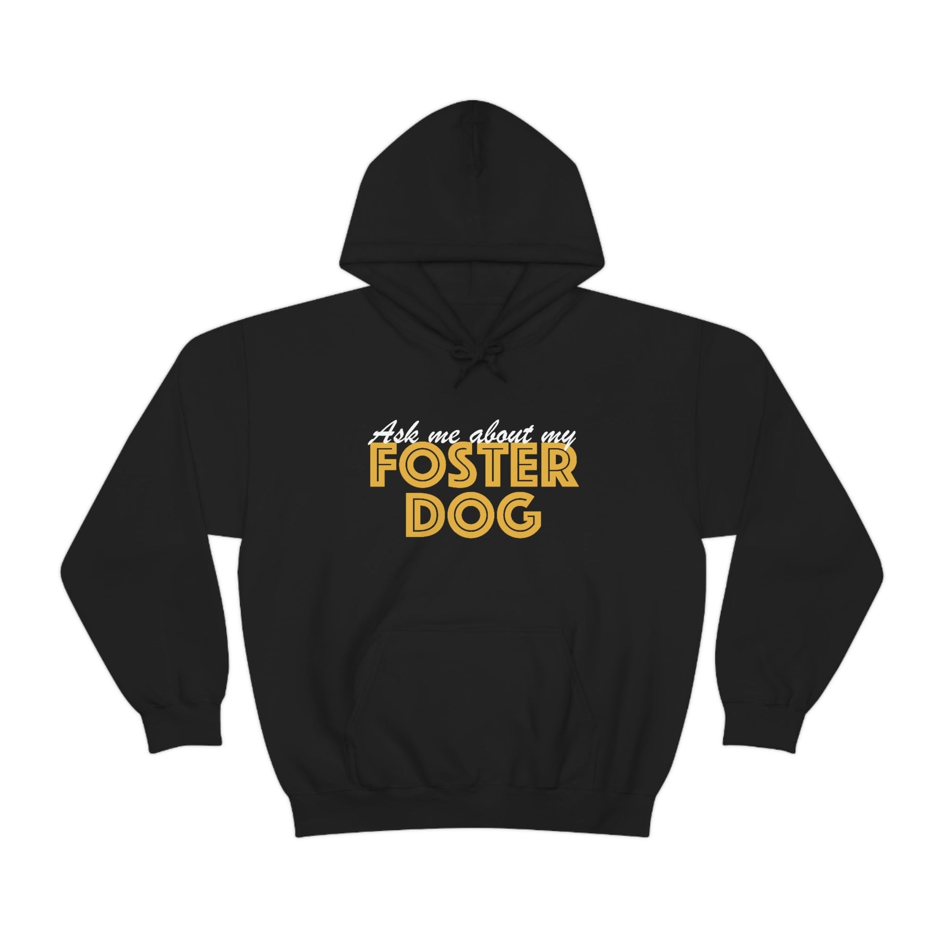 Ask Me About My Foster Dog | Hooded Sweatshirt - Detezi Designs-17245315581400727290
