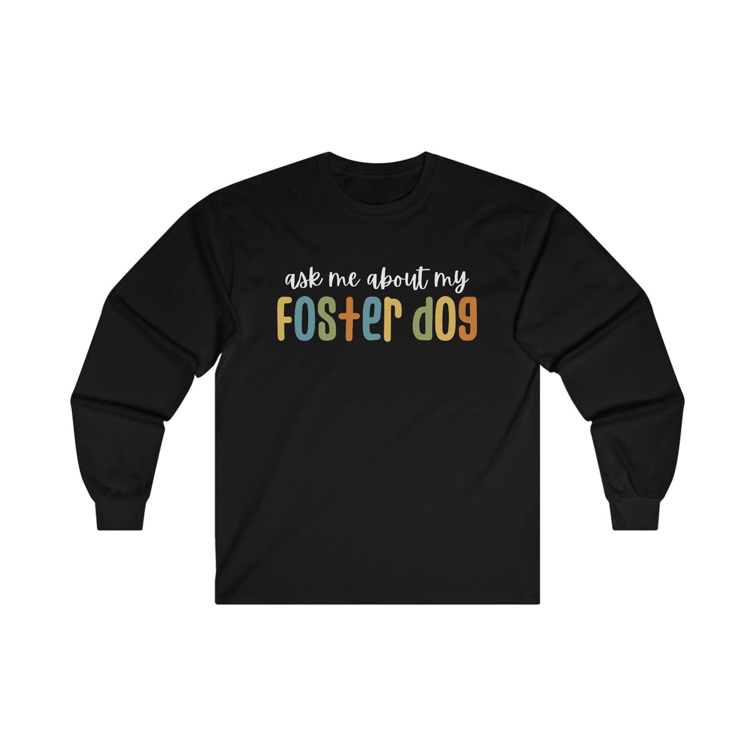 Ask Me About My Foster Dog - Retro Colors | Long Sleeve Tee - Detezi Designs-32089201245630152379