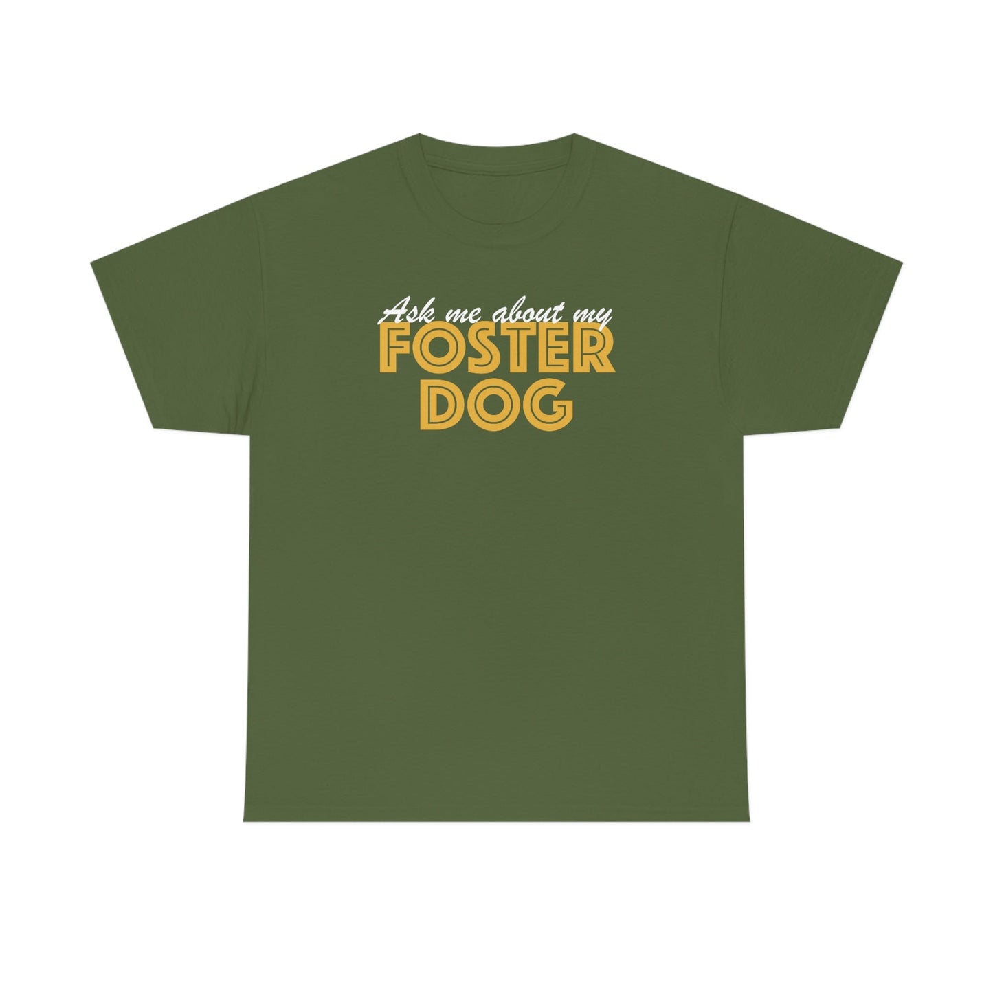 Ask Me About My Foster Dog | Text Tees - Detezi Designs-28250517782751666921