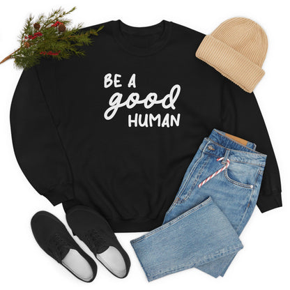 Be A Good Human | Crewneck Sweatshirt - Detezi Designs-14031957506034691589