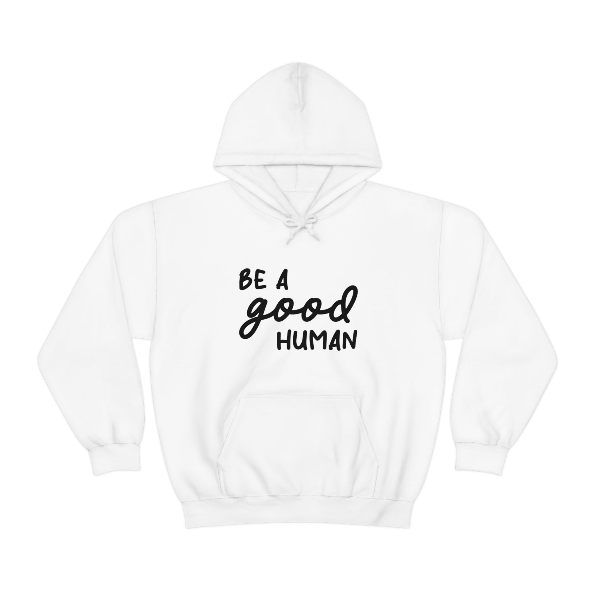 Be A Good Human | Hooded Sweatshirt - Detezi Designs-10930327261337277961