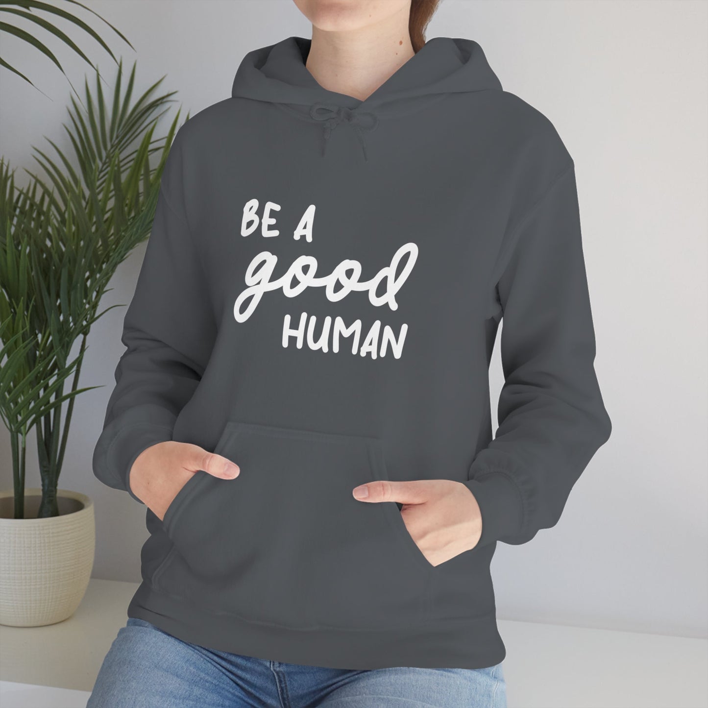 Be A Good Human | Hooded Sweatshirt - Detezi Designs-41310476804728920992