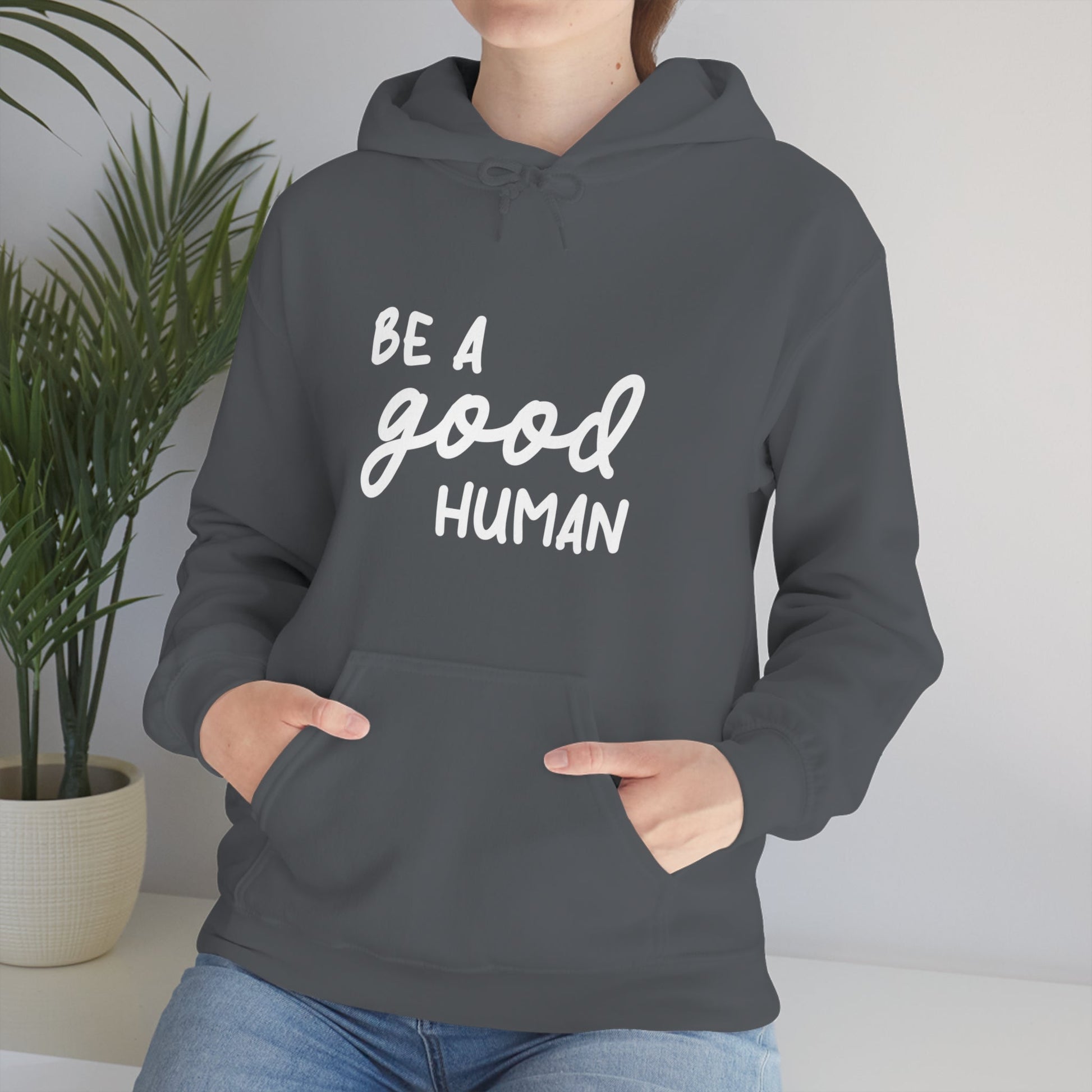 Be A Good Human | Hooded Sweatshirt - Detezi Designs-41310476804728920992