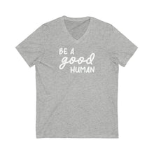 Load image into Gallery viewer, Be A Good Human | Unisex V-Neck Tee - Detezi Designs-56234003815696703012
