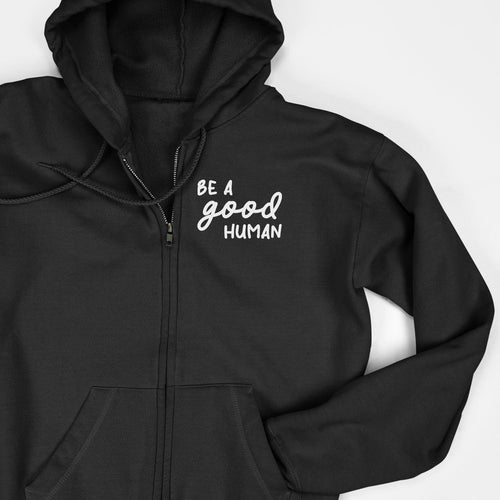 Be A Good Human | Zip-up Sweatshirt - Detezi Designs-23386277884587877897