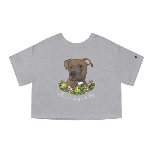 Be Nice To Your Dog | Champion Cropped Tee - Detezi Designs-22403540542326262545