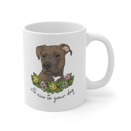Be Nice to Your Dog | Mug - Detezi Designs-26012185814694661688