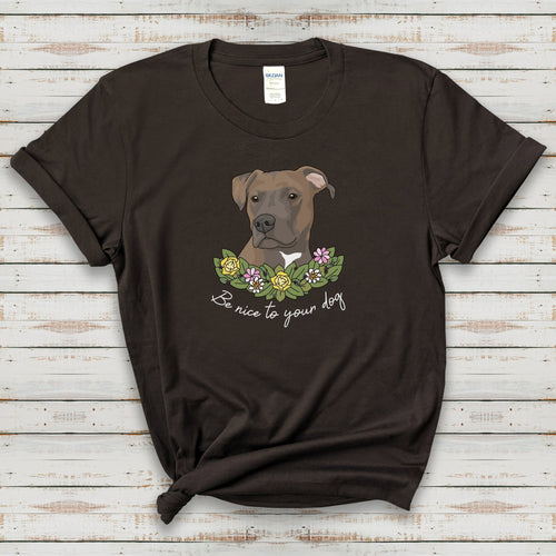 Be Nice to Your Dog | T-shirt - Detezi Designs-16096234183759208685
