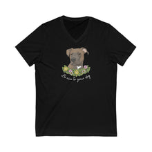 Load image into Gallery viewer, Be Nice to Your Dog | Unisex V-Neck Tee - Detezi Designs-16406285288627147262
