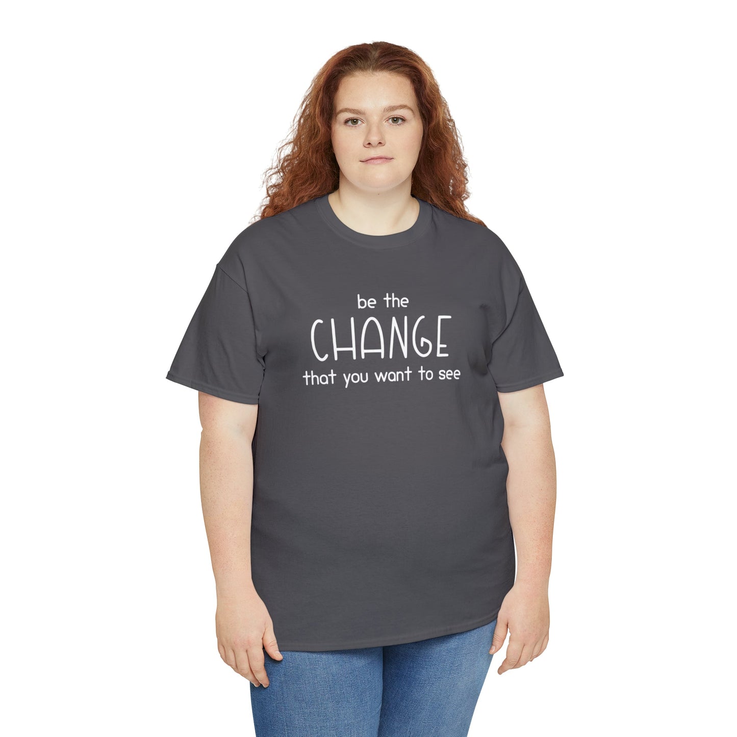 Be The Change That You Want To See | Text Tees - Detezi Designs-25209508129284190297