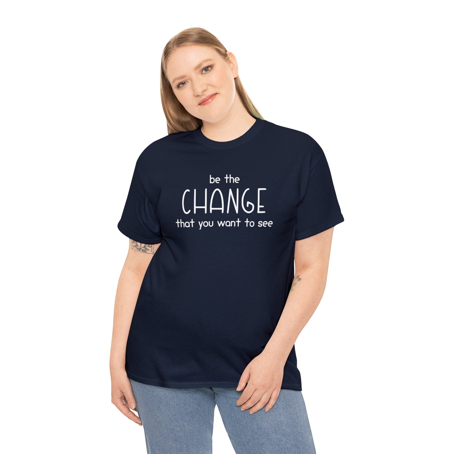 Be The Change That You Want To See | Text Tees - Detezi Designs-25209508129284190297