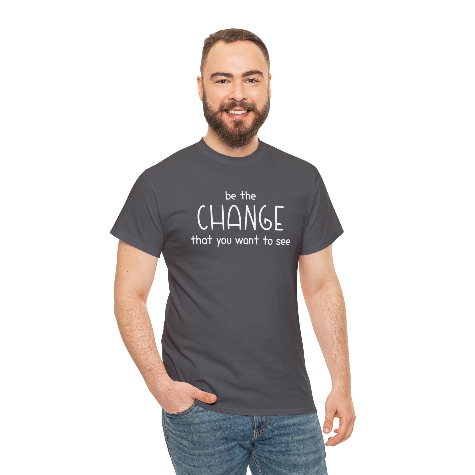 Be The Change That You Want To See | Text Tees - Detezi Designs-25209508129284190297