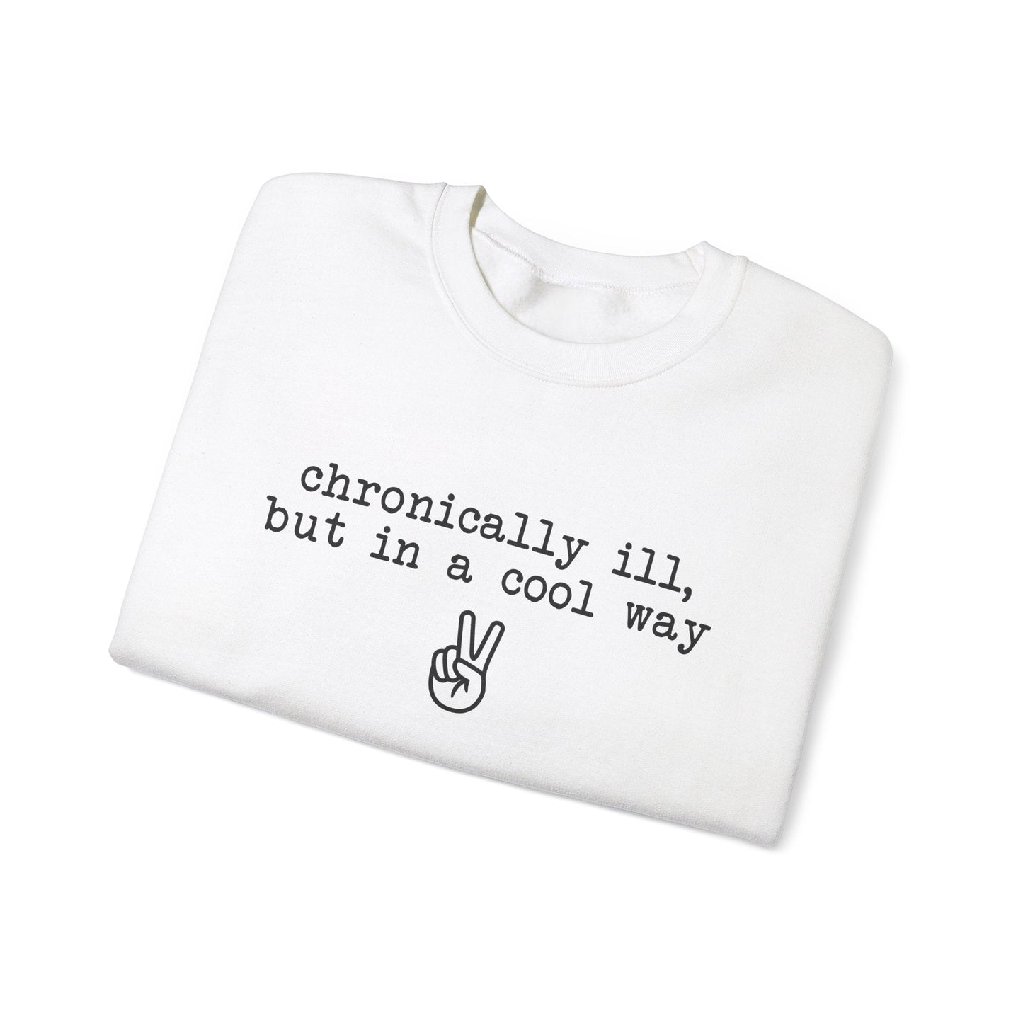 Chronically Ill, But In A Cool Way | Crewneck Sweatshirt - Detezi Designs-31643658246282381037