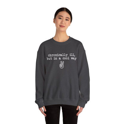 Chronically Ill, But In A Cool Way | Crewneck Sweatshirt - Detezi Designs-31643658246282381037