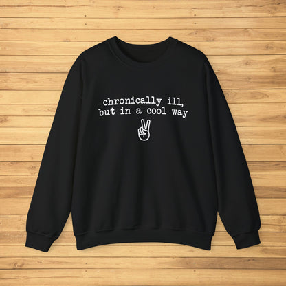 Chronically Ill, But In A Cool Way | Crewneck Sweatshirt - Detezi Designs-79594777331899277909