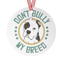 Load image into Gallery viewer, Don&#39;t Bull My Breed - Cropped Ears | 2023 Holiday Ornament - Detezi Designs-28237212568171833451
