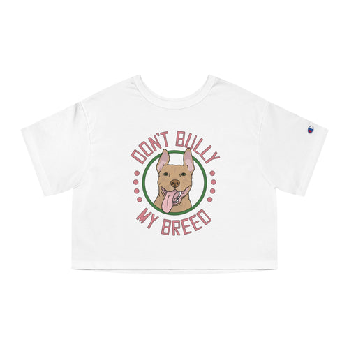 Don't Bully My Breed - Bunny Ears | Champion Cropped Tee - Detezi Designs-22108063536372097368