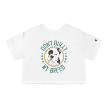 Load image into Gallery viewer, Don&#39;t Bully My Breed - Cropped Ears | Champion Cropped Tee - Detezi Designs-23149996542200987881
