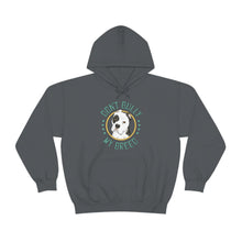 Load image into Gallery viewer, Don&#39;t Bully My Breed - Cropped Ears | Hooded Sweatshirt - Detezi Designs-45454890798283656511
