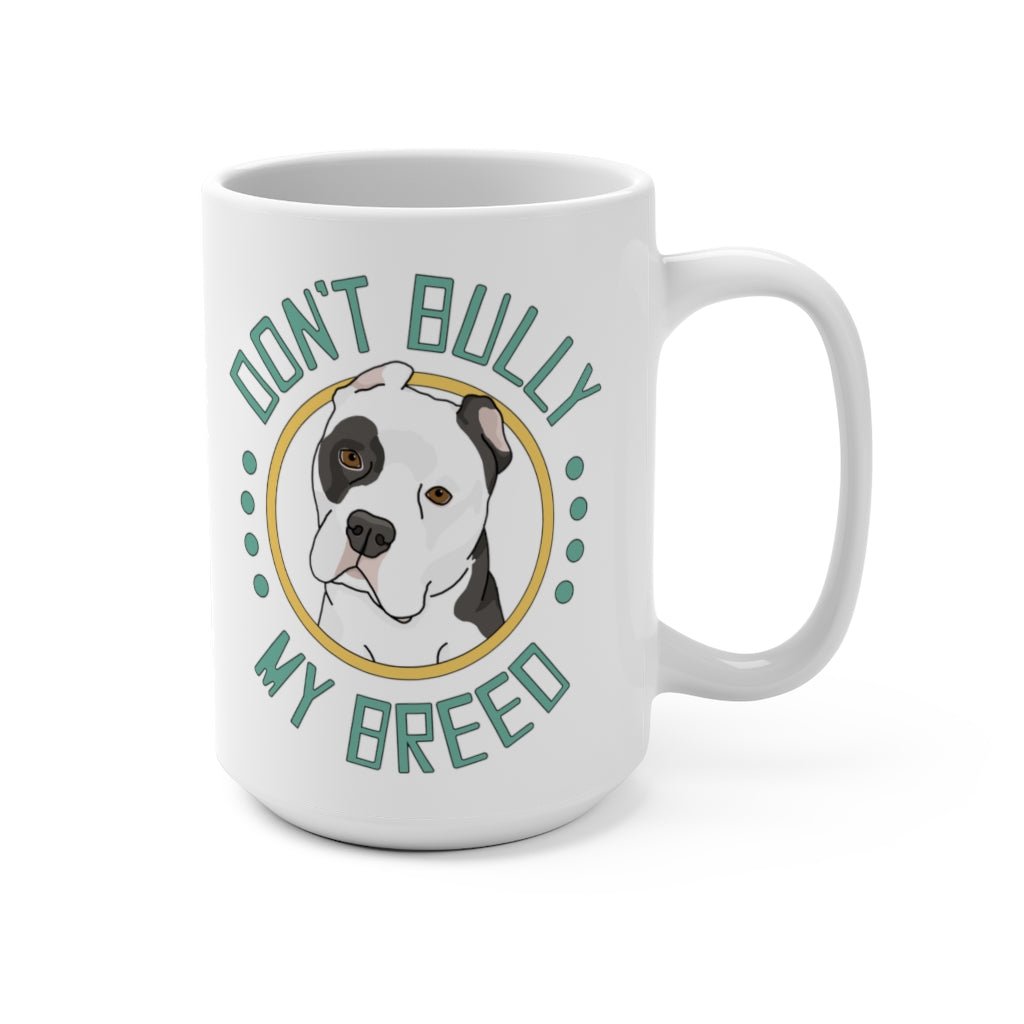 Don't Bully My Breed - Cropped Ears | Mug - Detezi Designs-89169692935028530208