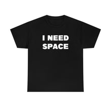 Load image into Gallery viewer, I Need Space | Text Tees - Detezi Designs-15150526080580291751
