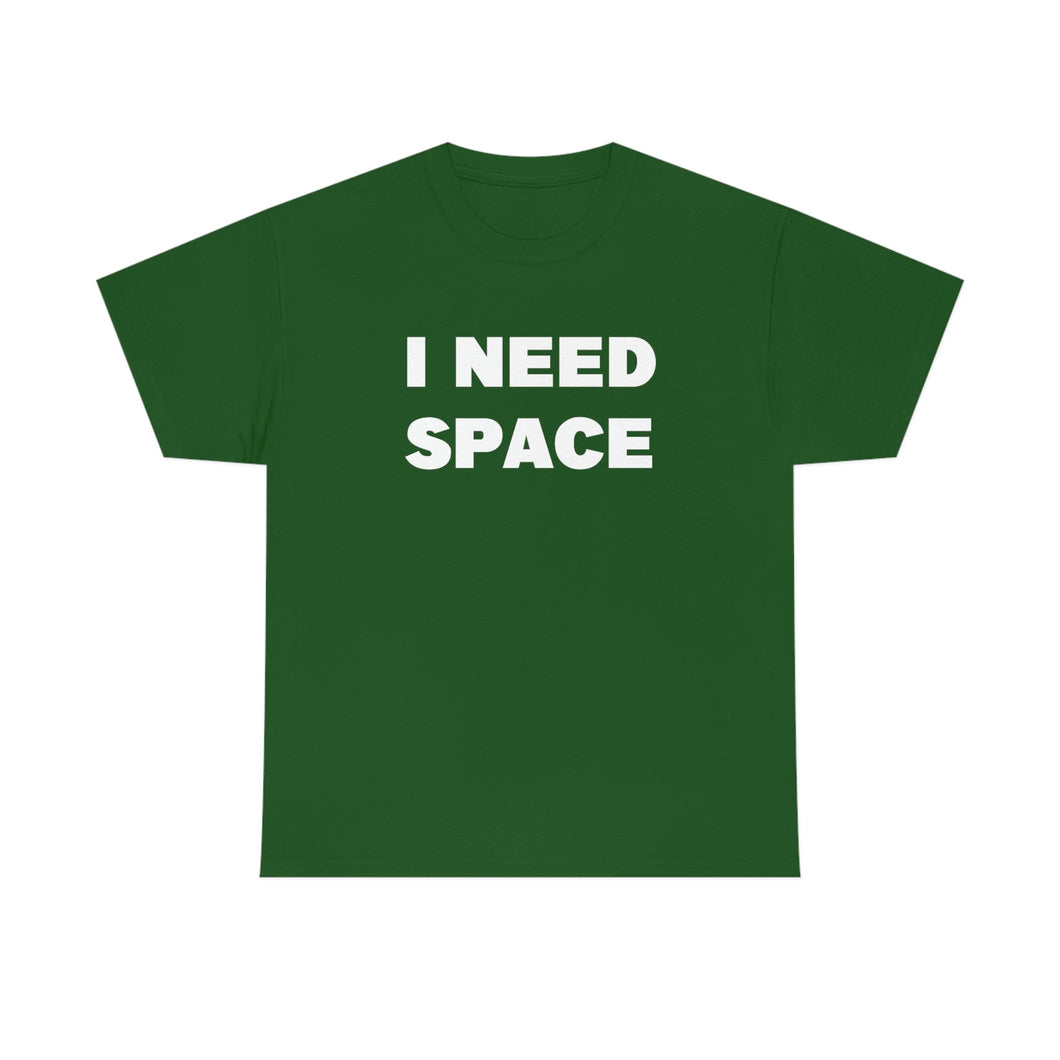 I Need Space | Text Tees - Detezi Designs-32015729075128162598