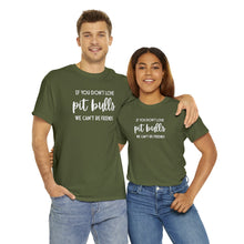 Load image into Gallery viewer, If You Don&#39;t Love Pit Bulls, We Can&#39;t Be Friends | Text Tees - Detezi Designs-17018690529125725574
