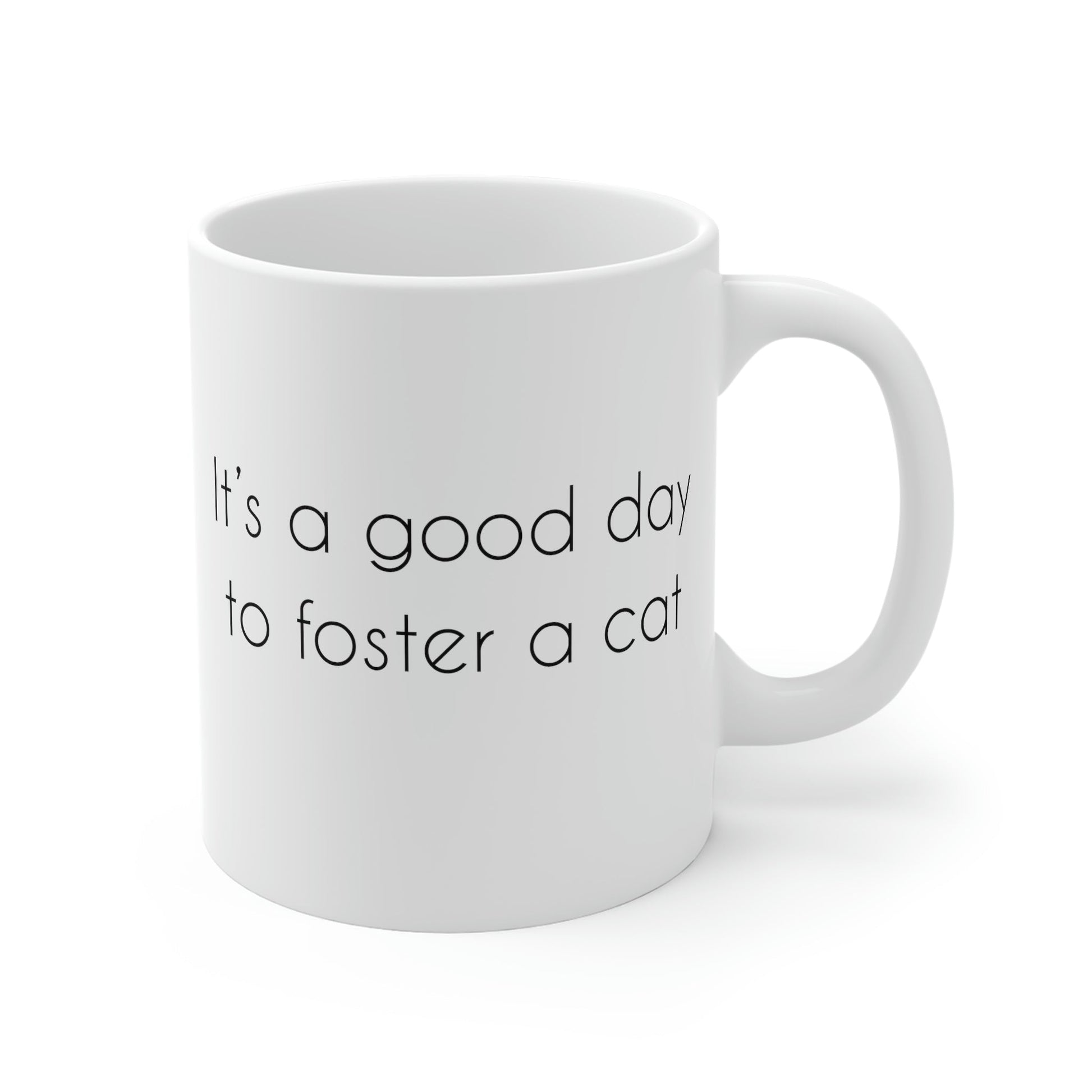 It's A Good Day To Foster A Cat | 11oz Mug - Detezi Designs-39336574280511658006