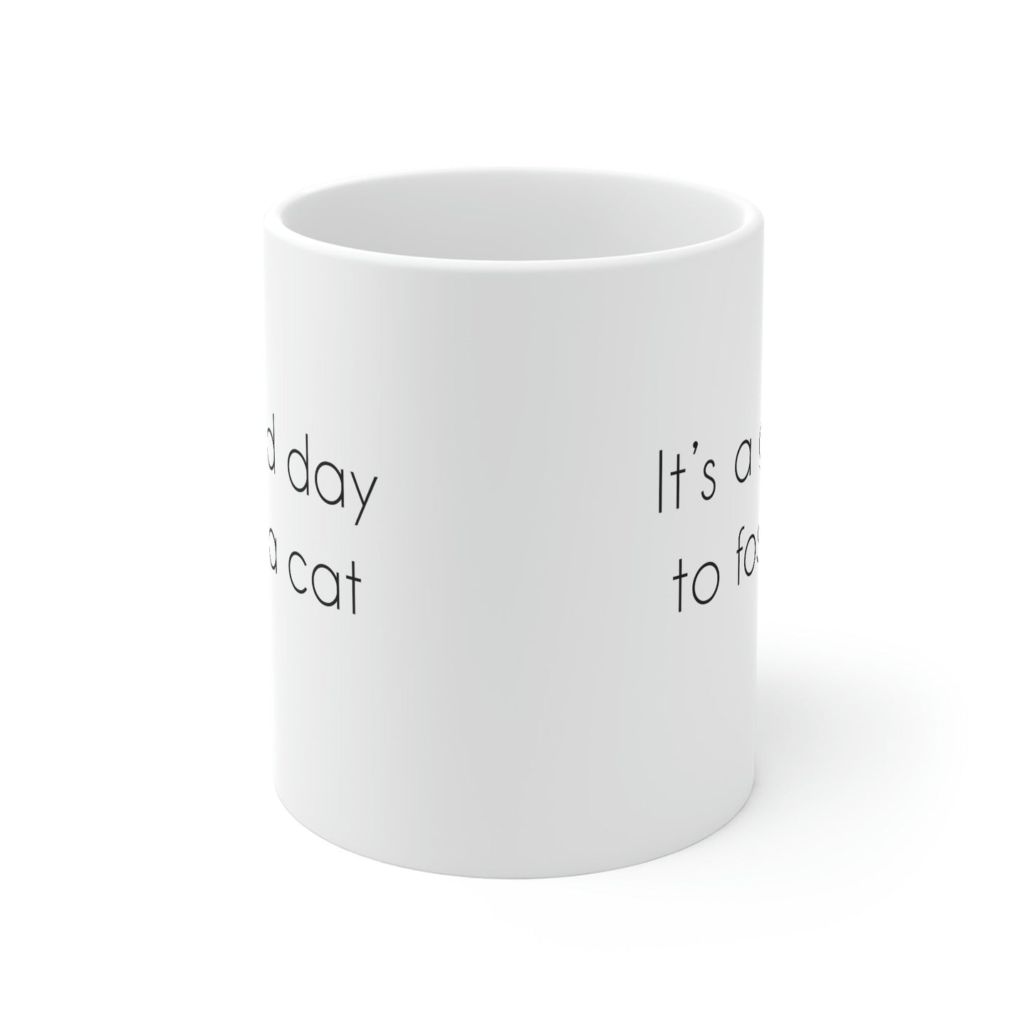 It's A Good Day To Foster A Cat | 11oz Mug - Detezi Designs-39336574280511658006