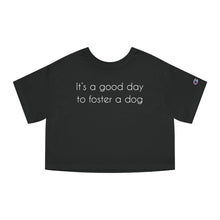 Load image into Gallery viewer, It&#39;s A Good Day To Foster A Dog | Champion Cropped Tee - Detezi Designs-18236645163881767051
