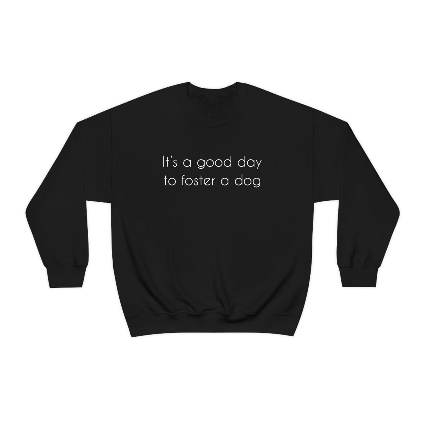 It's A Good Day To Foster A Dog | Crewneck Sweatshirt - Detezi Designs-13235192670127885697