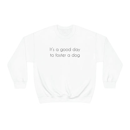 It's A Good Day To Foster A Dog | Crewneck Sweatshirt - Detezi Designs-14597996599727039383