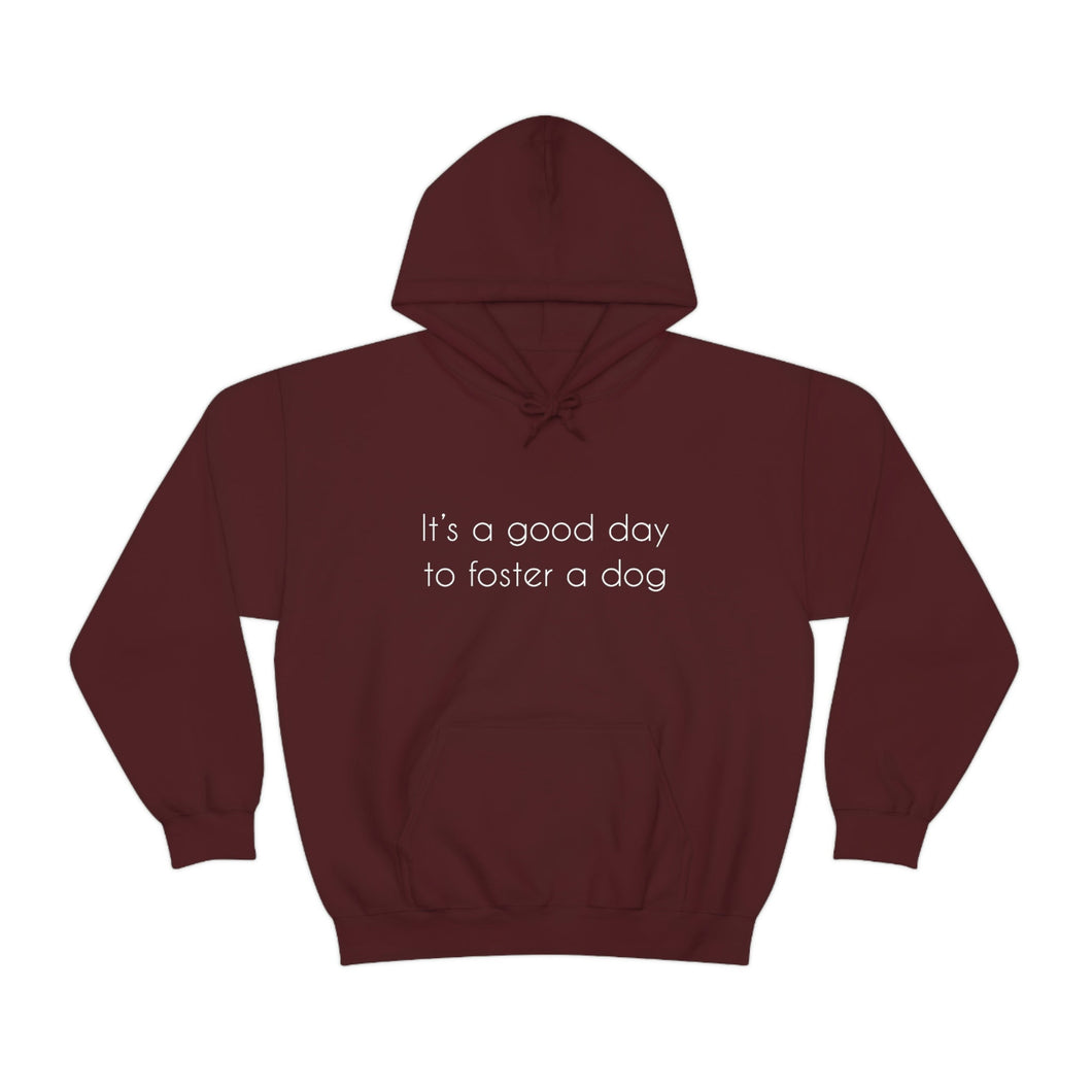 It's A Good Day To Foster A Dog | Hooded Sweatshirt - Detezi Designs-16027108857747254616