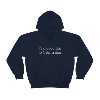 It's A Good Day To Foster A Dog | Hooded Sweatshirt - Detezi Designs-19826564322809938018