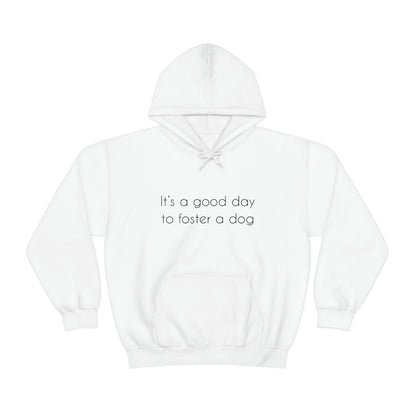 It's A Good Day To Foster A Dog | Hooded Sweatshirt - Detezi Designs-22303176764424521873