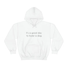 Load image into Gallery viewer, It&#39;s A Good Day To Foster A Dog | Hooded Sweatshirt - Detezi Designs-22303176764424521873
