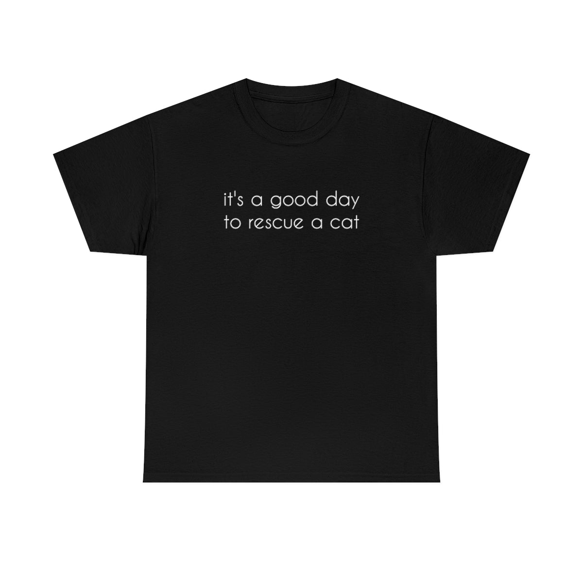 It's A Good Day To Rescue A Cat | Text Tees - Detezi Designs-73361252109856637409
