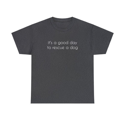 It's A Good Day To Rescue A Dog | Text Tees - Detezi Designs-31863322017064306747