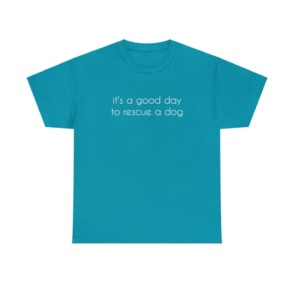 It's A Good Day To Rescue A Dog | Text Tees - Detezi Designs-50404723738387242448