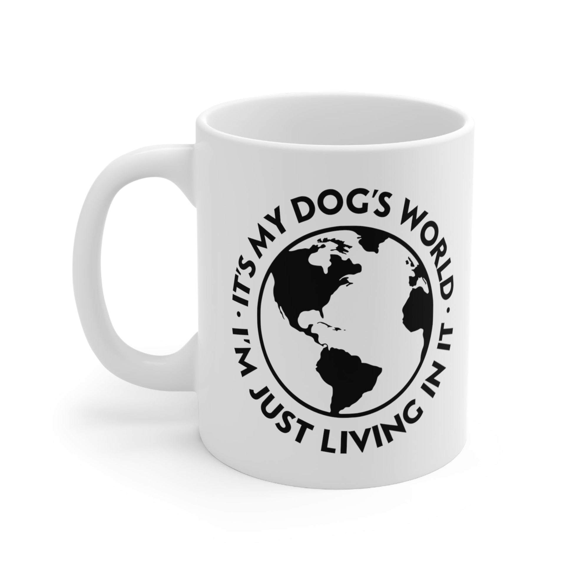 It's My Dog's World | Mug - Detezi Designs-19209446100087595556