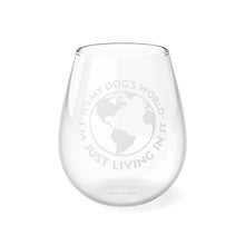 Load image into Gallery viewer, It&#39;s My Dog&#39;s World | Stemless Wine Glass - Detezi Designs-75906060258477324938
