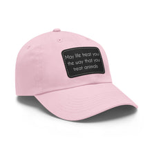 Load image into Gallery viewer, May Life Treat You The Way That You Treat Animals | Dad Hat - Detezi Designs-28828431306239329899

