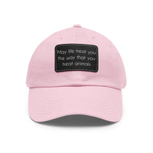 Load image into Gallery viewer, May Life Treat You The Way That You Treat Animals | Dad Hat - Detezi Designs-32921679455857130058
