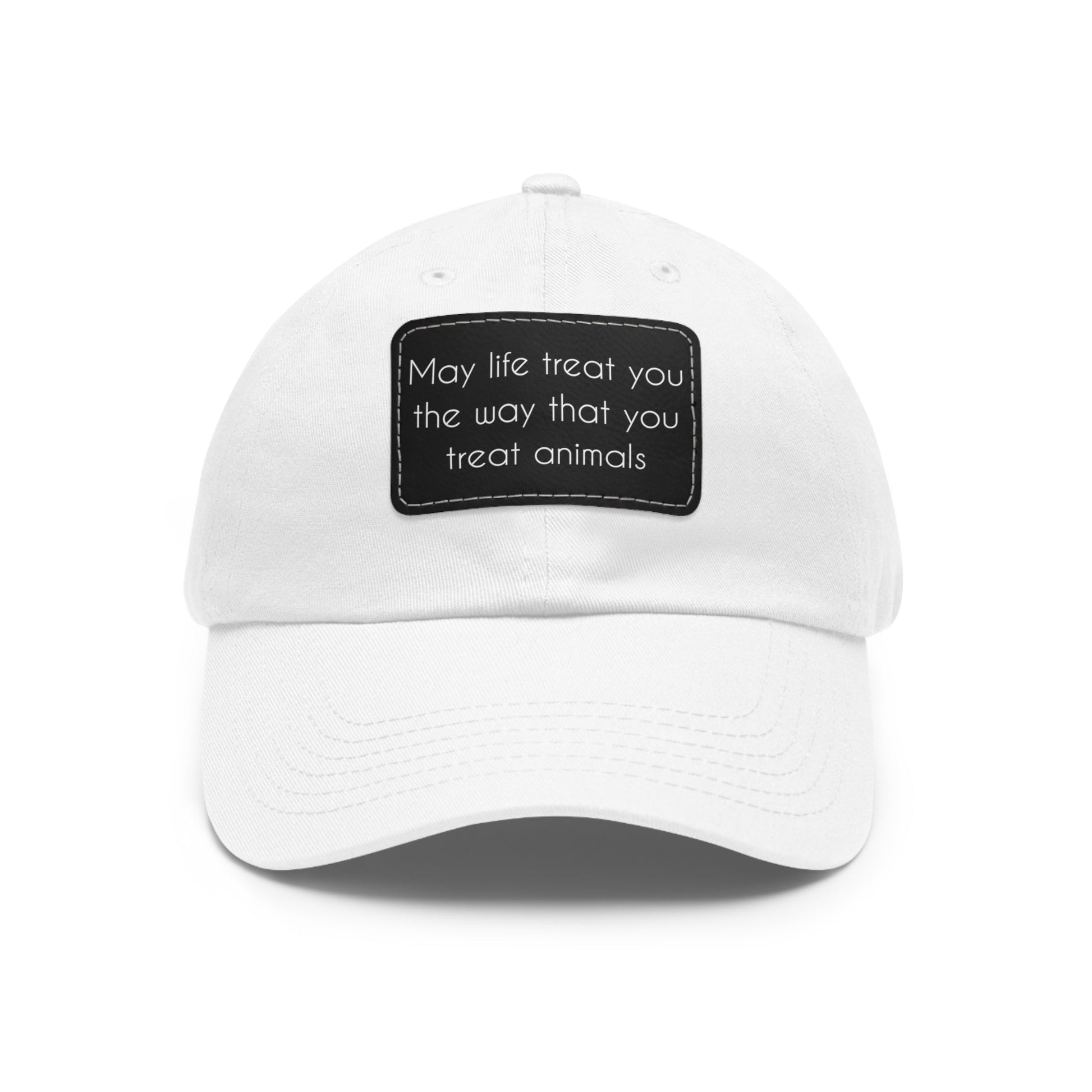 May Life Treat You The Way That You Treat Animals | Dad Hat - Detezi Designs-44822200031625444978