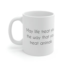 Load image into Gallery viewer, May Life Treat You The Way That You Treat Animals | Mug - Detezi Designs-15528047237063731872
