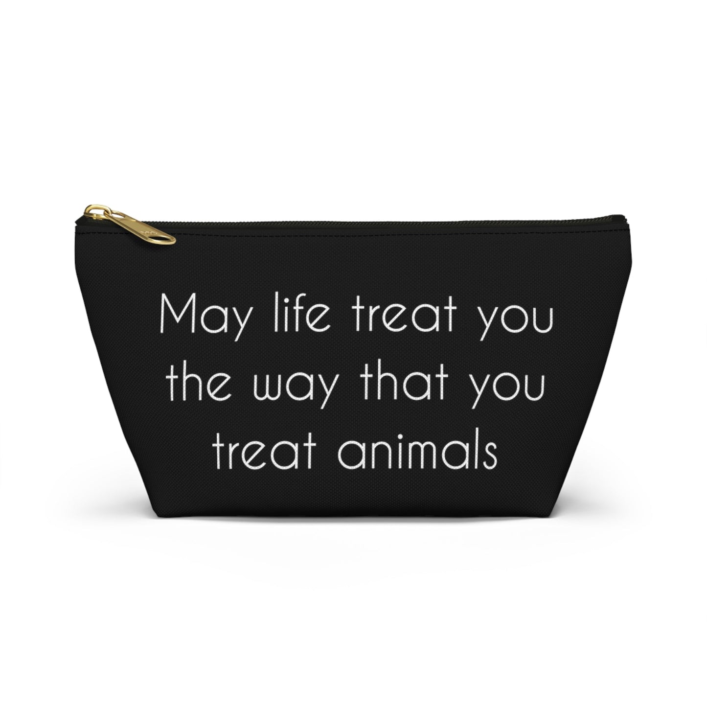 May Life Treat You The Way That You Treat Animals | Pencil Case - Detezi Designs-25113029925096609376