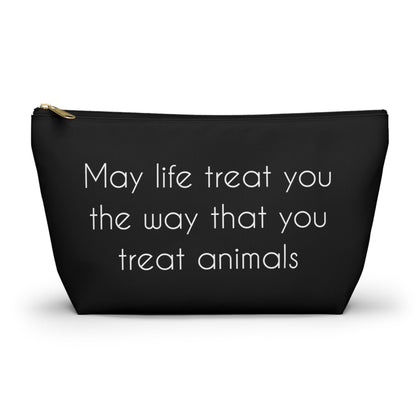 May Life Treat You The Way That You Treat Animals | Pencil Case - Detezi Designs-30786565663898207845